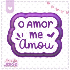 O AMOR ME AMOU 2044AJ3D